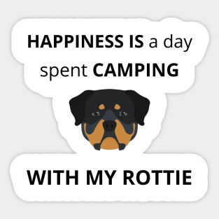 Happiness is a day spent camping with my Rottweiler Sticker